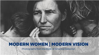 Modern Women: Modern Vision: Photographs from the Bank of America Collection - Bakersfield Museum of Art