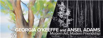 Georgia O’Keeffe and Ansel Adams: Modern Art, Modern Friendship - Heather James Fine Art, Palm Desert