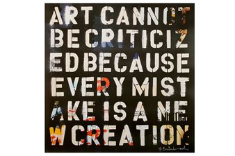 Art Cannot Be Criticized - Mr. Brainwash
